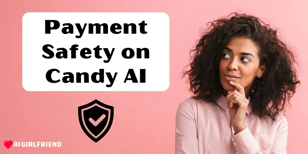 Candy AI payment safety