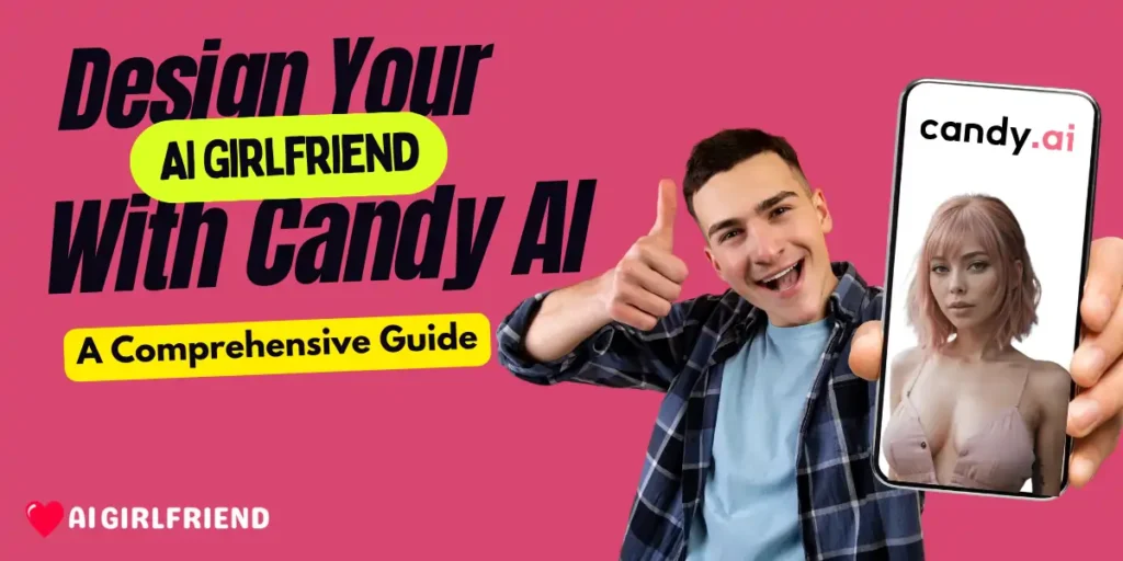 Design your own AI Girlfriend with Candy AI