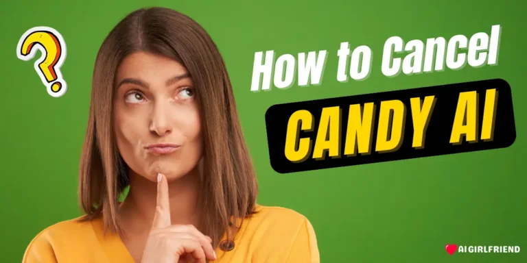 How to Cancel Candy AI Subscription? 2024 Step-by-Step Guide